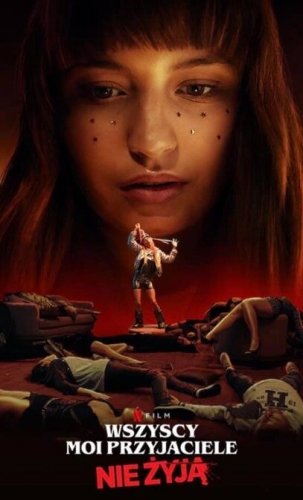 Постер к фильму Все мои друзья мертвы / Wszyscy moi przyjaciele nie zyja / All My Friends Are Dead (2020) WEB-DL 1080p от селезень | Netflix